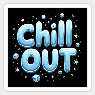 Chill Out Magnet